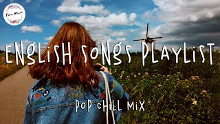 Morning vibes Chill mix music morning ☀️ English songs chill vibes music playlist [upl. by Razaile512]