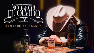 Armando Zarabanda  No LLega El Olvido  Video Oficial [upl. by Uokes]