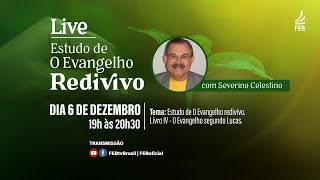 Severino Celestino  Live Estudo do Evangelho Redivivo [upl. by Darda]