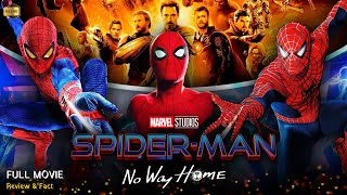 Spider Man No Way Home Full Movie In English  New Hollywood Movie  Review amp Facts [upl. by Gayle660]