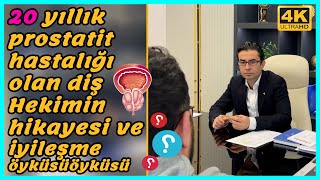 20 yıllık prostatit hastalığı olan diş Hekimin hikayesi ve iyileşme öyküsü [upl. by Legim838]