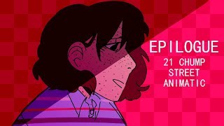 EPILOGUE  21 CHUMP STREET ANIMATIC [upl. by Zenger]