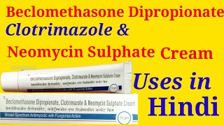 Beclomethasone Dipropionate  Clotrimazole amp Neomycin Sulphate Cream [upl. by Ecnahoy]