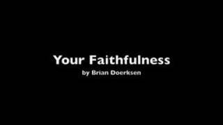 Your Faithfulness by Brian Doerksen [upl. by Einafets]