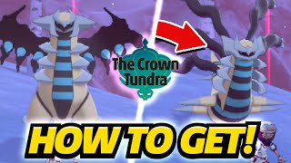 HOW TO GET ORIGIN FORM GIRATINA IN POKEMON SWORD AND SHIELD  Pokémon Sword and Shield Crown Tundra [upl. by Inot593]