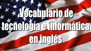 Cursos de ingles Vocabulario de tecnología e informática en inglés 12 [upl. by Hayidah691]