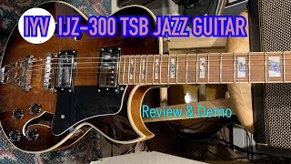 IYV  IJZ300 TSB Jazz Guitar  Review  Demo [upl. by Llennehc]