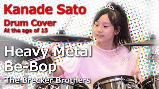 Heavy Metal BeBop  Drum Cover by Kanade Sato 佐藤奏 [upl. by Glinys]