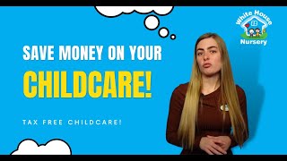 Tax Free Childcare EXPLAINED  The White House Nursery [upl. by Pallaten748]