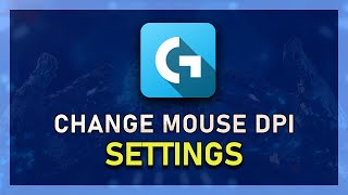 Logitech Gaming Software  How to Change Mouse DPI [upl. by Aneehsit]