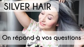 Tutoriel n°10  Cheveux gris avec effet fausses repousses  On répond à vos questions [upl. by Steep426]