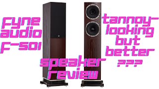 FYNE AUDIO F501 SPEAKER REVIEW Tannoy  looking but better still [upl. by Siramed]