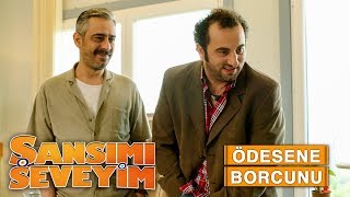 Şansımı Seveyim  Ödesene Borcunu [upl. by Atsirk22]