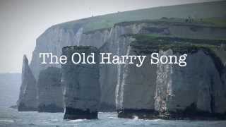 The Old Harry Song [upl. by Aekerly]