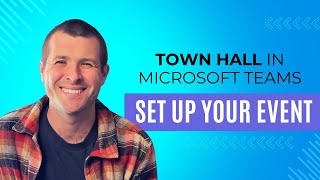 How to Set Up Your Town Hall in Microsoft Teams [upl. by Eloc228]