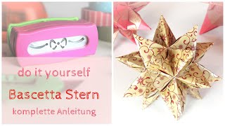 DIY Bascetta Stern  komplette Anleitung [upl. by Sleinad]