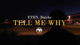 ETHN Butcha  Tell Me Why Official Music Video [upl. by Yht]