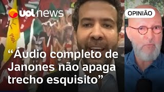 Janones convida a ouvir áudio vazado completo mas íntegra não apaga trecho meio esquisito  Josias [upl. by Keriann]