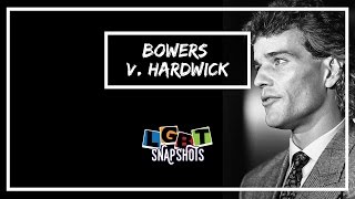 LGBT Snapshots Bowers v Hardwick [upl. by Reynolds425]