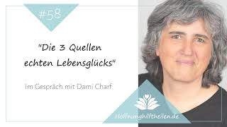 quotDie 3 Quellen echten Lebensglücksquot  Im Gespräch mit Dami Charf [upl. by Lundin]