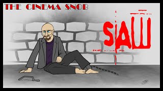 Saw  The Cinema Snob [upl. by Nylesoy998]