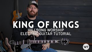 King of Kings  Hillsong Worship  Electric guitar tutorial lead guitar [upl. by Lontson]