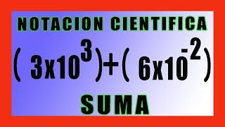 ✅👉 SUMA de notacion cientifica con exponentes NEGATIVOS y POSITIVOS [upl. by Notniuqal]