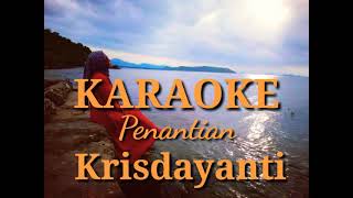 KARAOKE Penantian KRISDAYANTI [upl. by Aihsoek]