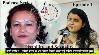 Disability and Sexuality Podcast Series II Episode 4 II Nischal ampSharmila ParajulyIIRoshani Adhikari [upl. by Hcire73]