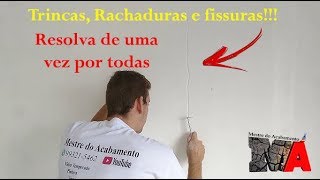 COMO RESOLVER TRINCAS RACHADURAS E FISSURAS NA PAREDE [upl. by Loella214]