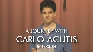 A JOURNEY WITH CARLO ACUTIS  IN ENGLISH [upl. by Audun]