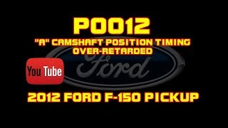 ⭐ 2012 Ford F150 Pickup  35  P0012  quotAquot Camshaft Position Timing [upl. by Anemix775]