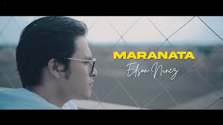 EDSON NUÑEZ  MARANATA Official Video [upl. by Myrvyn]