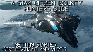 A Star Citizen Bounty Hunters Guide  Getting Started [upl. by Iru]