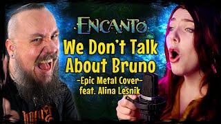 Encanto  We Dont Talk About Bruno Epic Metal Cover feat AlinaLesnik [upl. by Ydak]