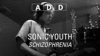 Sonic Youth  Schizophrenia  ADD [upl. by Laurentia410]