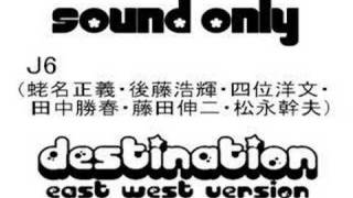 J6DestinationEAST WEST VERSION [upl. by Cybil]