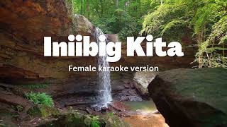 Iniibig Kita karaoke female version [upl. by Durtschi488]