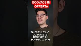 ECOVACS GLI ASPIRAPOLVERI ROBOT IN OFFERTA [upl. by Curr548]