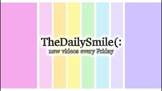 TheDailySmile [upl. by Durnan]