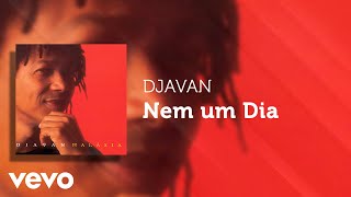 Djavan  Nem um Dia Áudio Oficial [upl. by Haslam747]