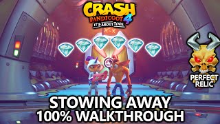 Crash Bandicoot 4  100 Walkthrough  Stowing Away  All Gems Perfect Relic [upl. by Nole766]