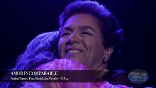 Paulina Tamayo y su Mamá  Amor Incomparable [upl. by Idac]