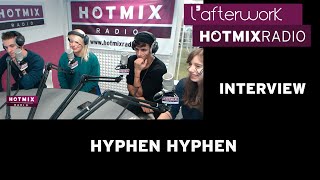 Hyphen Hyphen en interview sur Hotmixradio [upl. by Lawton]