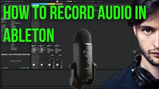 How to Record Audio and Instruments into Ableton Live 10 2020 [upl. by Lertnom]