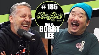 HoneyDew Podcast 186  Bobby Lee [upl. by Aham]