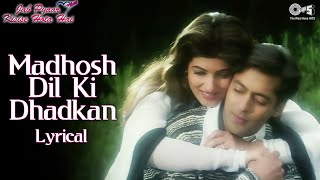 Madhosh Dil Ki Dhadkan  Lyrical  Salman K Twinkle K  Lata M Kumar S Jab Pyaar Kisise Hota Hai [upl. by Lerrud]