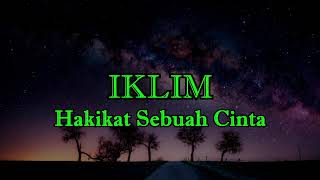 Iklim  Hakikat Sebuah Cinta Lirik [upl. by Ahsenre]