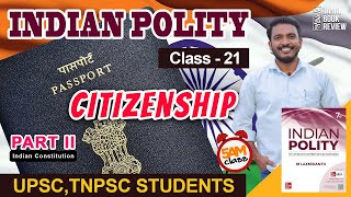 Citizenship  Class 21  Indian Polity Tamil  MLaxmikanth  Tamil Book Review [upl. by Birck]