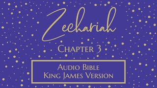 Zechariah 3  Audio Bible  King James Version  Zechariah Chapter 3 [upl. by Edyak780]